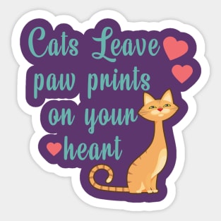 Cats Leave Paw Prints On Your Heart Sticker